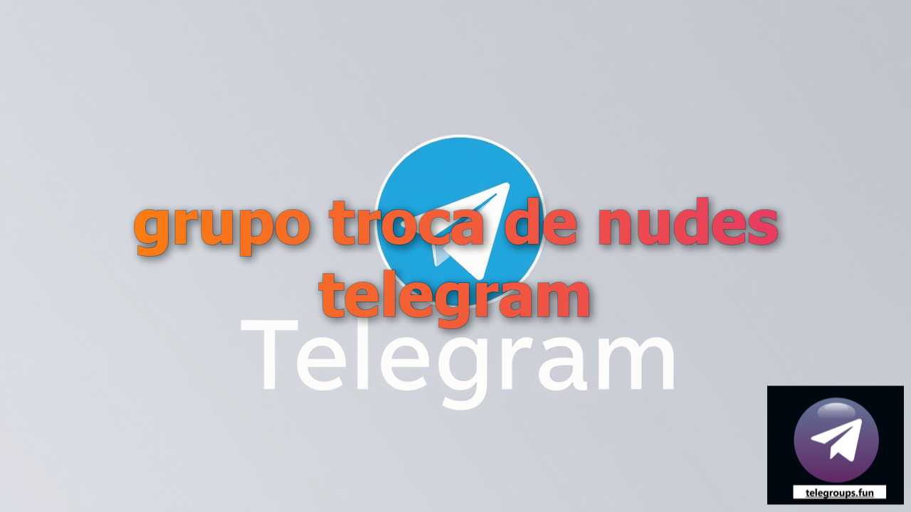 Find grupo troca de nudes telegram