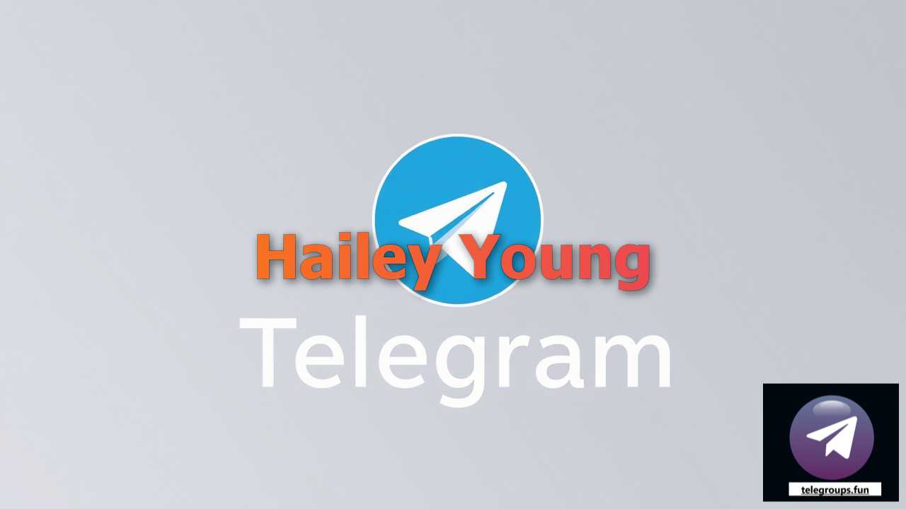 Hailey Young hot sexy telegram