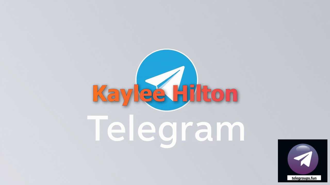 Kaylee Hilton hot sexy telegram